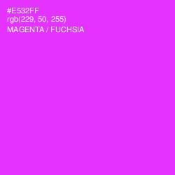 #E532FF - Magenta / Fuchsia Color Image